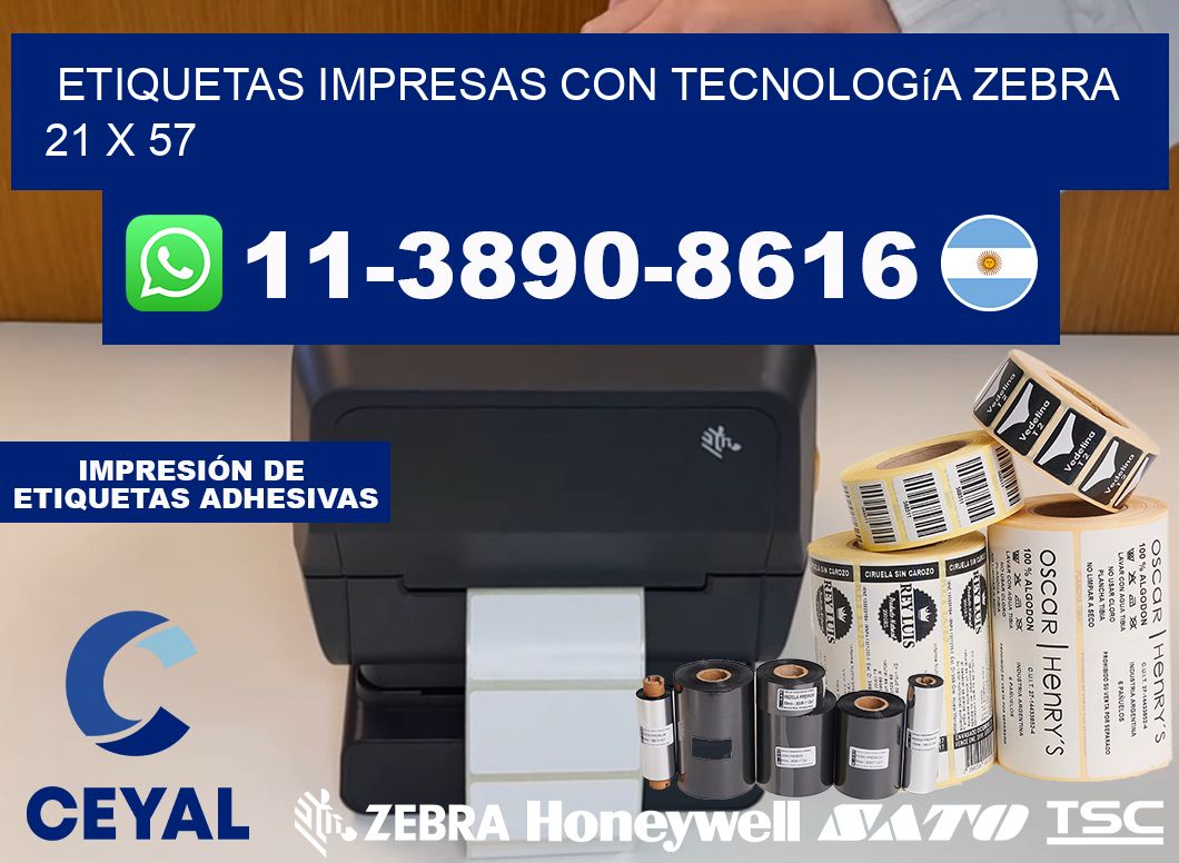 etiquetas impresas con tecnología Zebra 21 x 57