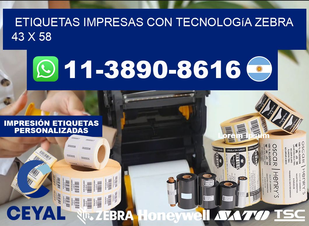 etiquetas impresas con tecnología Zebra 43 x 58
