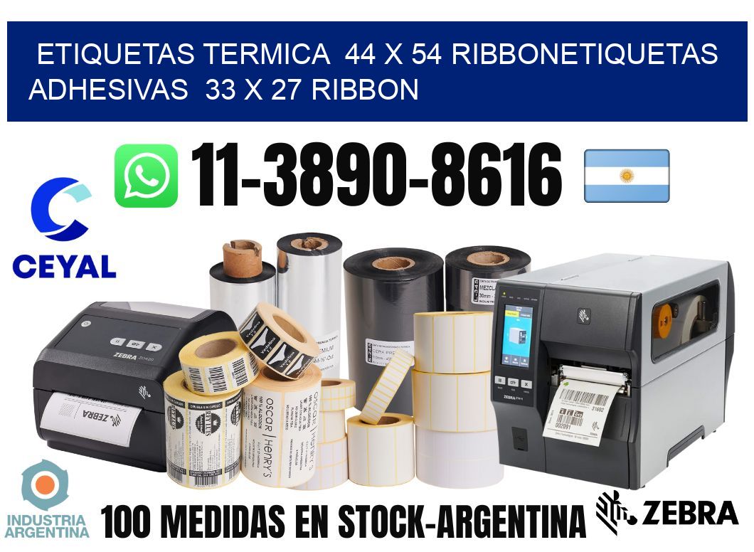Etiquetas termica  44 x 54 ribbonEtiquetas adhesivas  33 x 27 ribbon