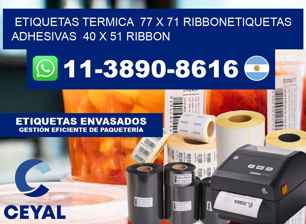 Etiquetas termica 77 x 71 ribbonEtiquetas adhesivas 40 x 51 ribbon