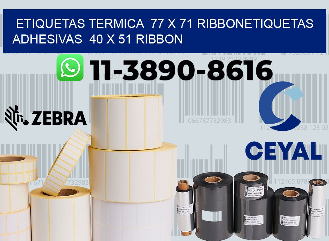 Etiquetas termica 77 x 71 ribbonEtiquetas adhesivas 40 x 51 ribbon