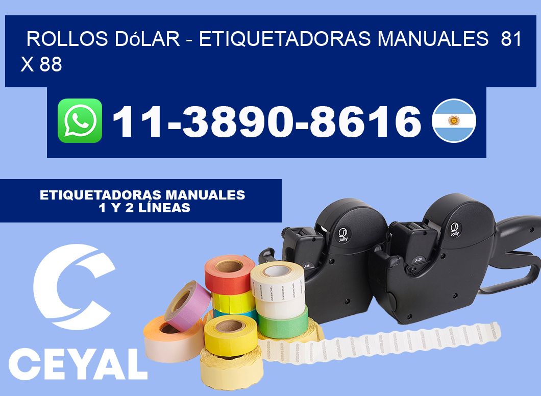 Rollos dólar - Etiquetadoras Manuales 81 x 88