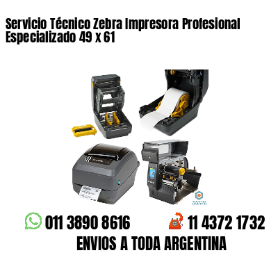 Servicio Técnico Zebra Impresora Profesional Especializado 49 x 61
