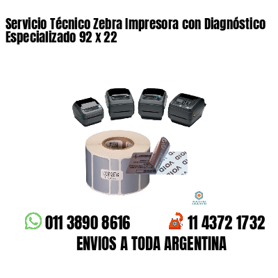 Servicio Técnico Zebra Impresora con Diagnóstico Especializado 92 x 22
