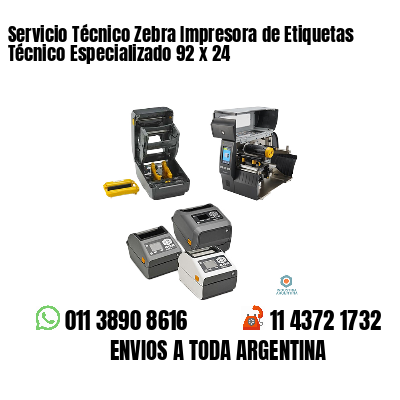 Servicio Técnico Zebra Impresora de Etiquetas Técnico Especializado 92 x 24