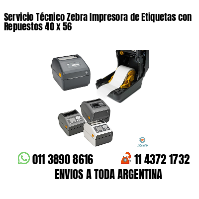 Servicio Técnico Zebra Impresora de Etiquetas con Repuestos 40 x 56