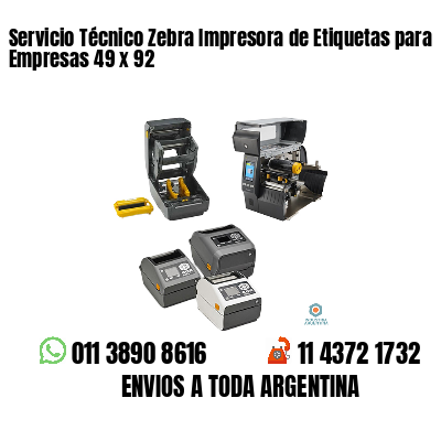 Servicio Técnico Zebra Impresora de Etiquetas para Empresas 49 x 92