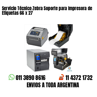 Servicio Técnico Zebra Soporte para Impresora de Etiquetas 66 x 27