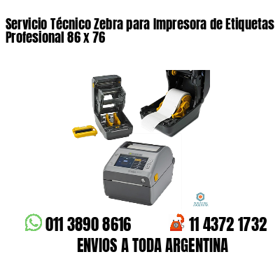 Servicio Técnico Zebra para Impresora de Etiquetas Profesional 86 x 76