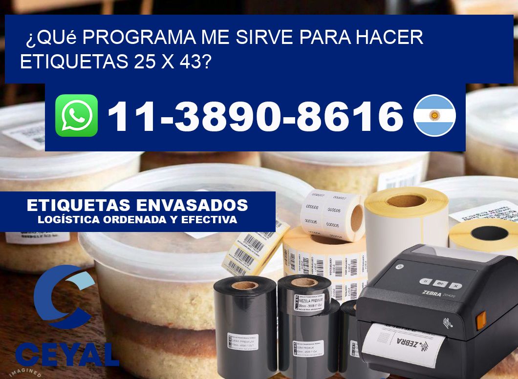 ¿Qué programa me sirve para hacer etiquetas 25 x 43?