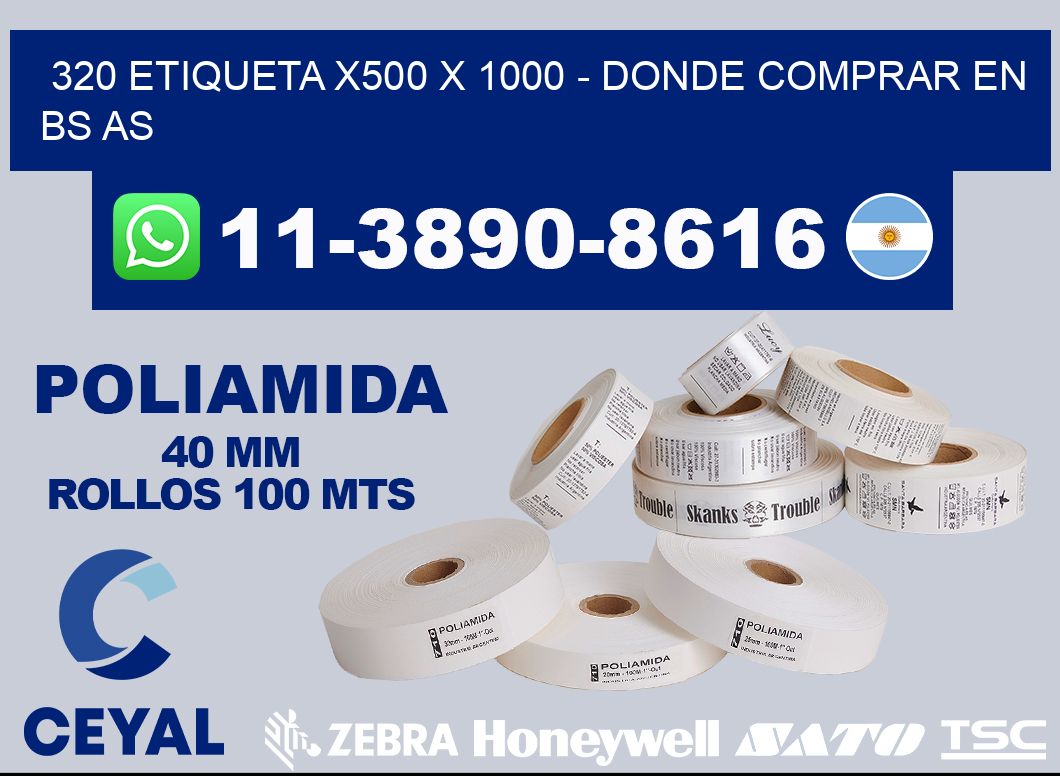 320 etiqueta x500 x 1000 - Donde Comprar en bs as