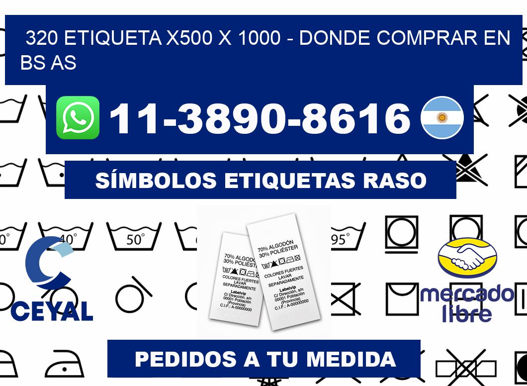 320 etiqueta x500 x 1000 - Donde Comprar en bs as