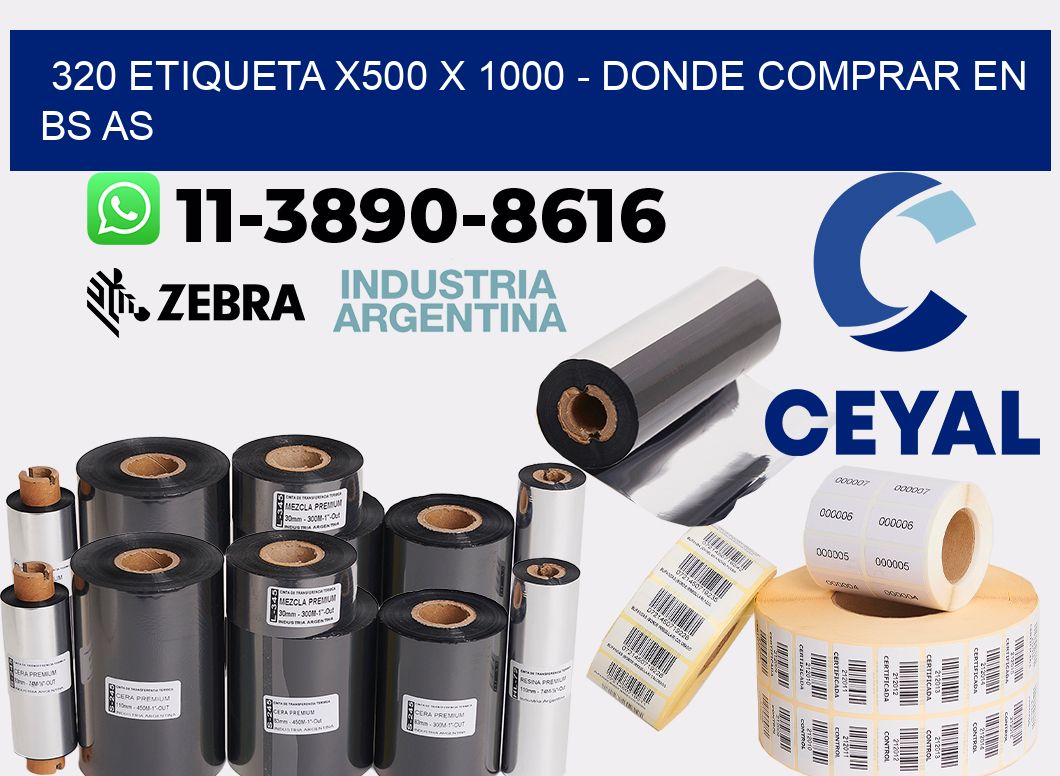 320 etiqueta x500 x 1000 - Donde Comprar en bs as