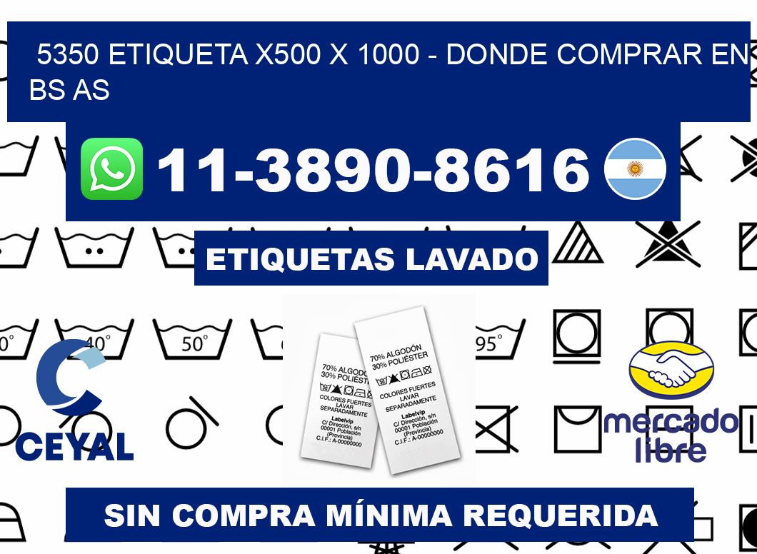 5350 etiqueta x500 x 1000 - Donde Comprar en bs as