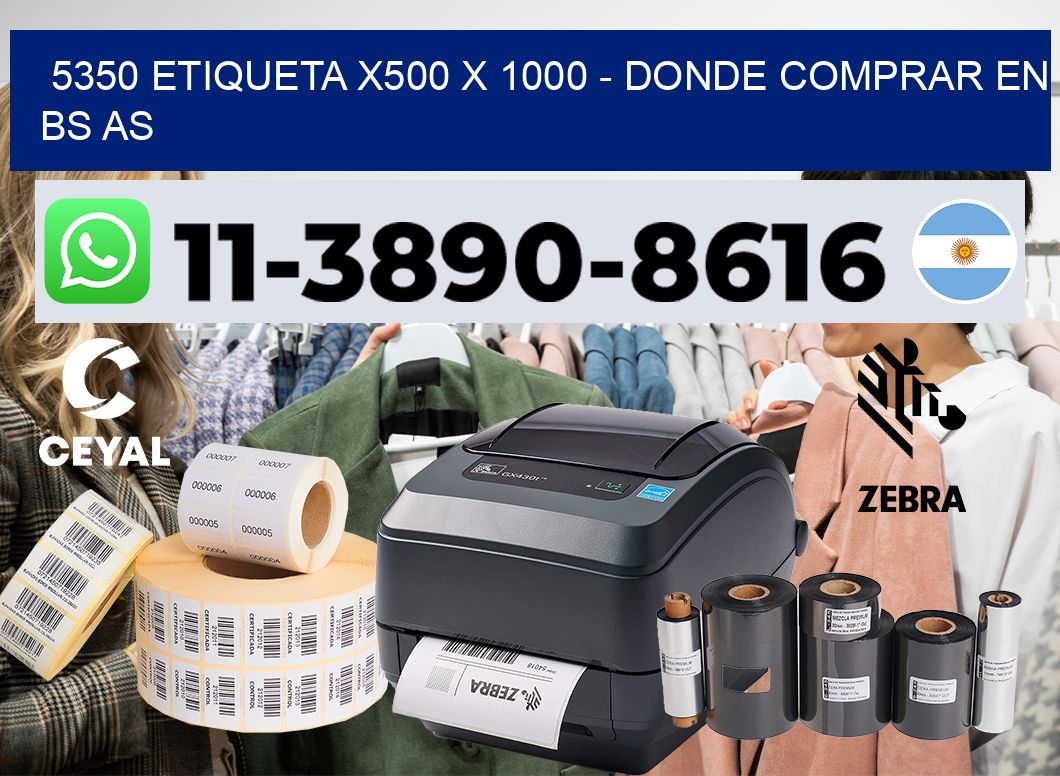 5350 etiqueta x500 x 1000 – Donde Comprar en bs as