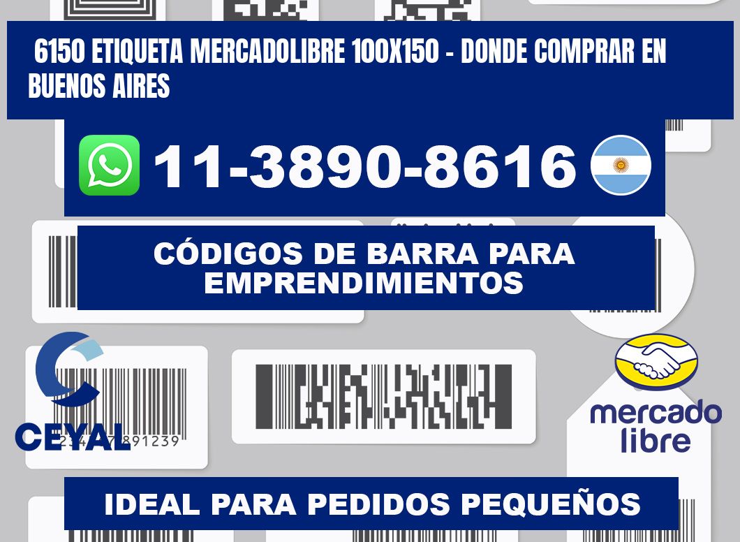 6150 etiqueta MercadoLibre 100x150 - Donde Comprar en Buenos Aires
