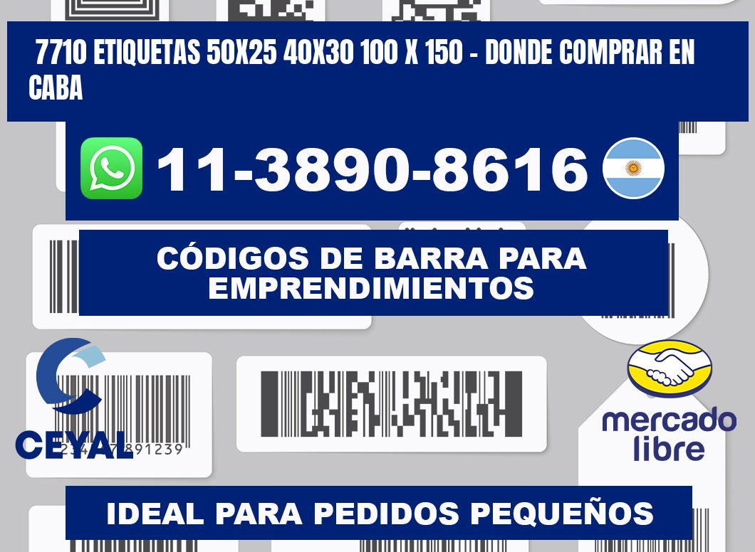 7710 etiquetas 50x25 40x30 100 x 150 - Donde Comprar en Caba