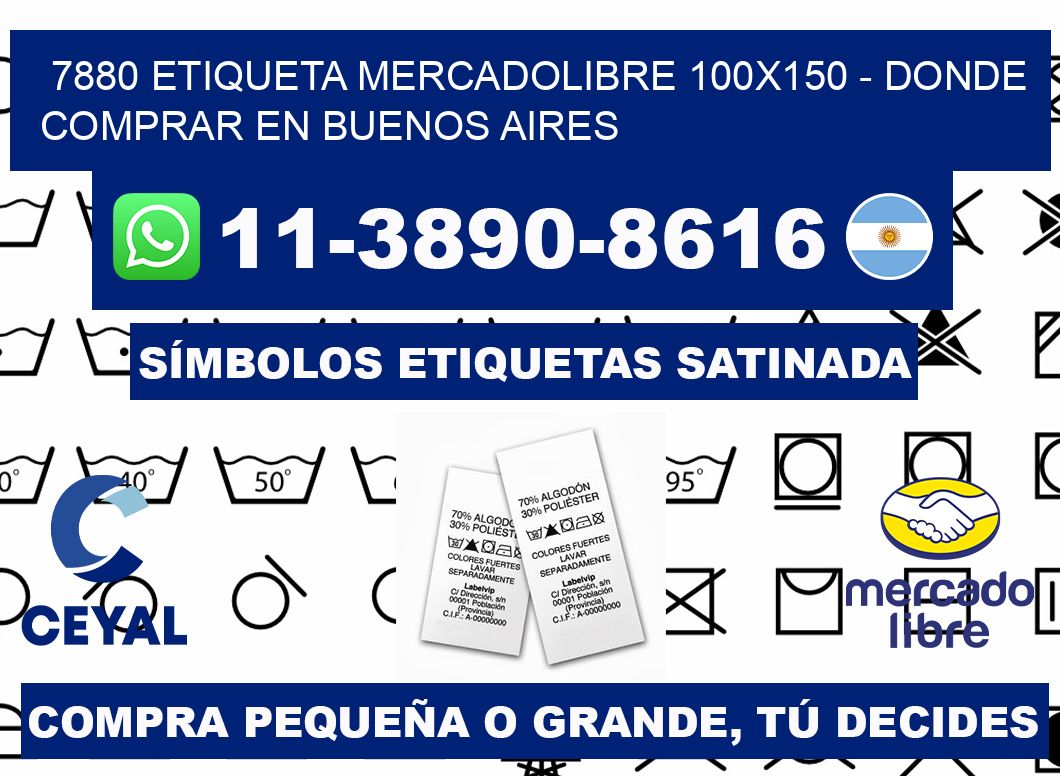 7880 etiqueta MercadoLibre 100x150 - Donde Comprar en Buenos Aires