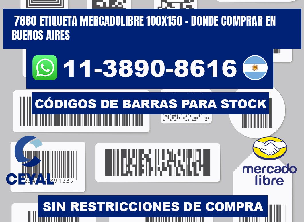 7880 etiqueta MercadoLibre 100x150 - Donde Comprar en Buenos Aires