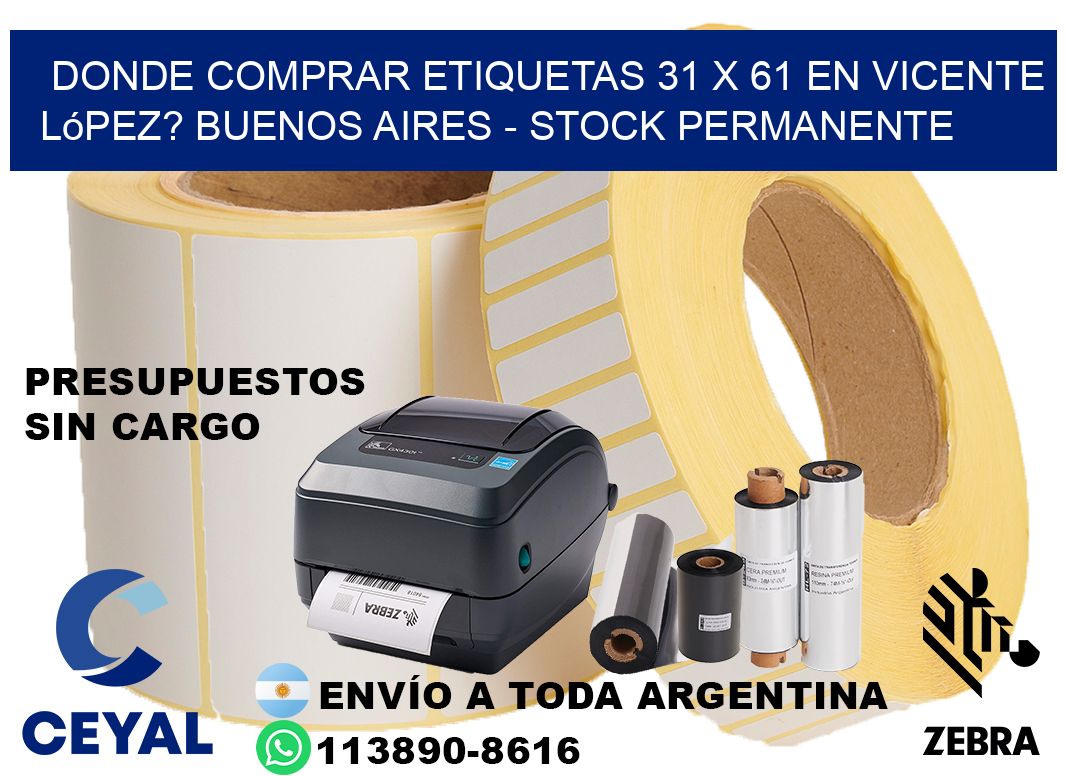 Donde Comprar etiquetas 31 x 61 en Vicente López? Buenos Aires - Stock permanente