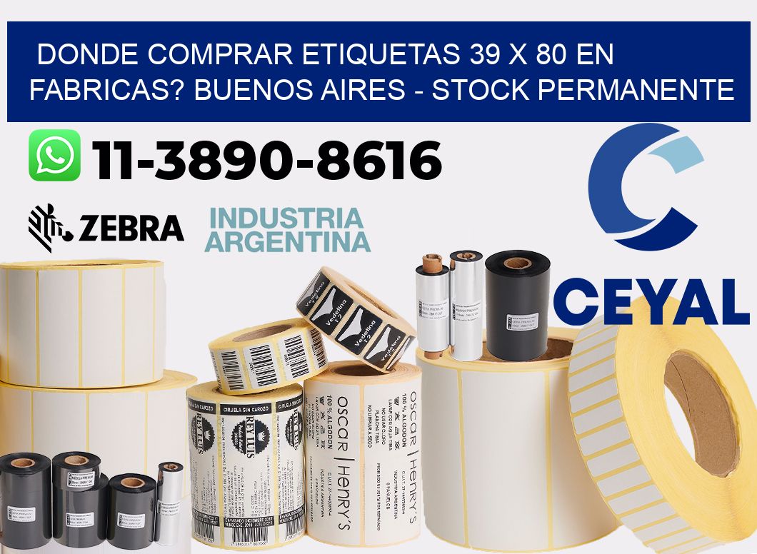 Donde Comprar etiquetas 39 x 80 en FABRICAS? Buenos Aires - Stock permanente