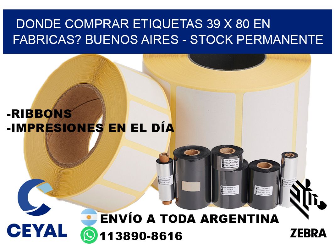 Donde Comprar etiquetas 39 x 80 en FABRICAS? Buenos Aires - Stock permanente