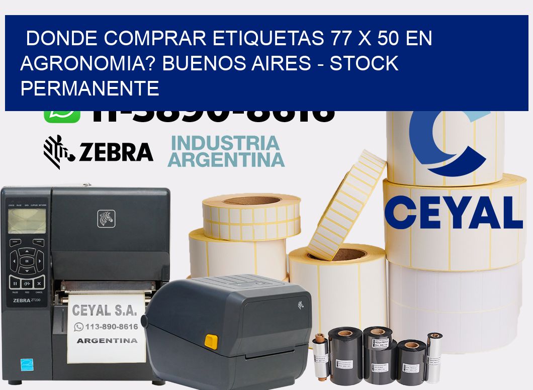 Donde Comprar etiquetas 77 x 50 en AGRONOMIA? Buenos Aires - Stock permanente