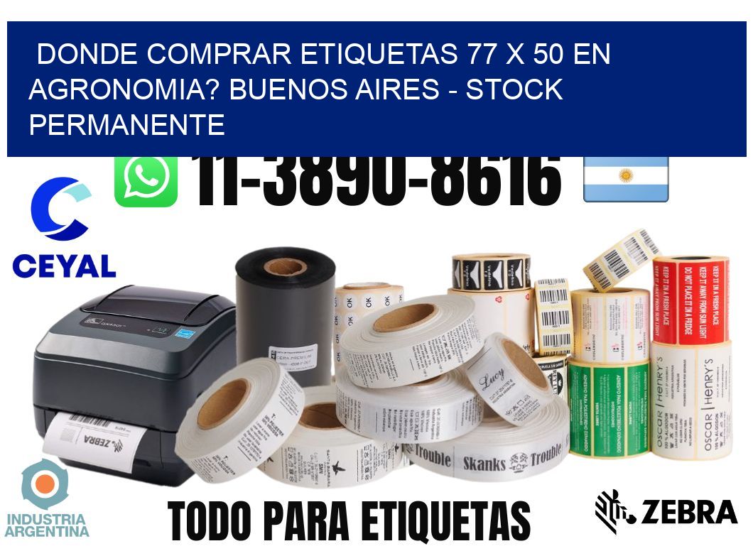 Donde Comprar etiquetas 77 x 50 en AGRONOMIA? Buenos Aires - Stock permanente