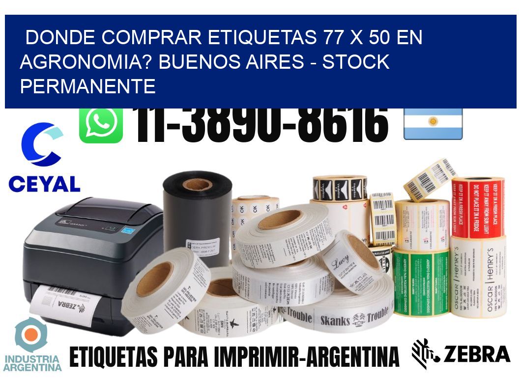 Donde Comprar etiquetas 77 x 50 en AGRONOMIA? Buenos Aires - Stock permanente