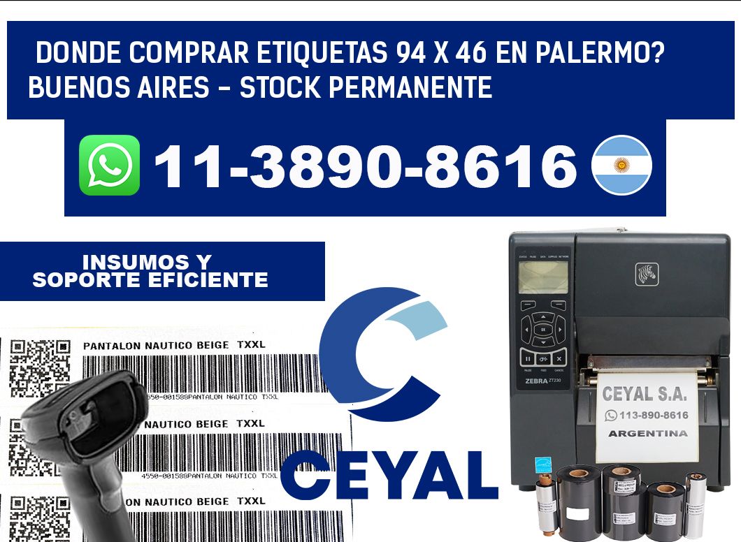 Donde Comprar etiquetas 94 x 46 en PALERMO? Buenos Aires - Stock permanente