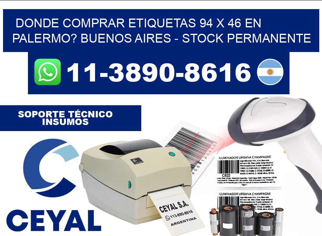 Donde Comprar etiquetas 94 x 46 en PALERMO? Buenos Aires - Stock permanente