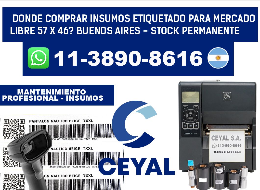 Donde Comprar insumos etiquetado para mercado libre 57 x 46? Buenos Aires - Stock permanente