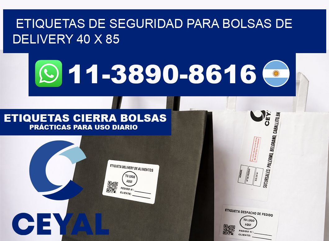ETIQUETAS DE SEGURIDAD PARA BOLSAS DE DELIVERY 40 x 85