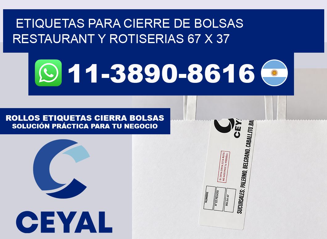 ETIQUETAS PARA CIERRE DE BOLSAS RESTAURANT Y ROTISERIAS 67 x 37