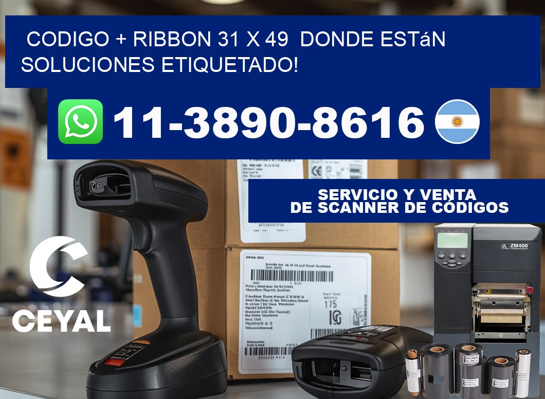 codigo + ribbon 31 x 49  donde están soluciones etiquetado!