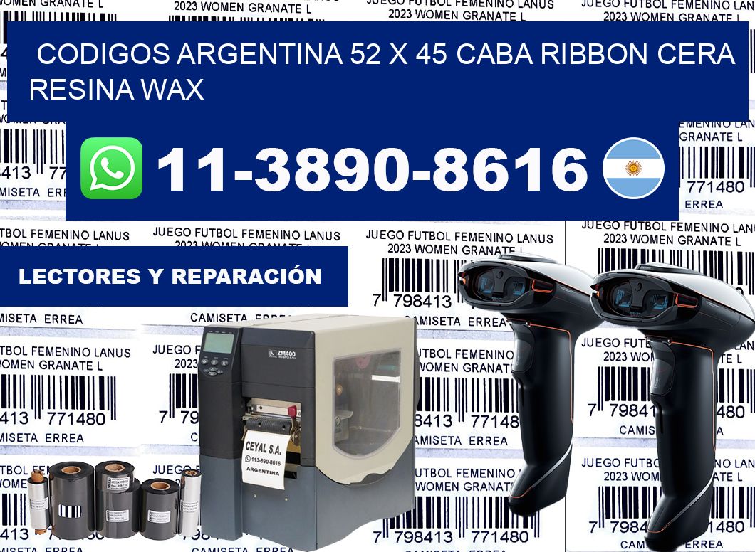 codigos Argentina 52 x 45 CABA Ribbon cera resina wax