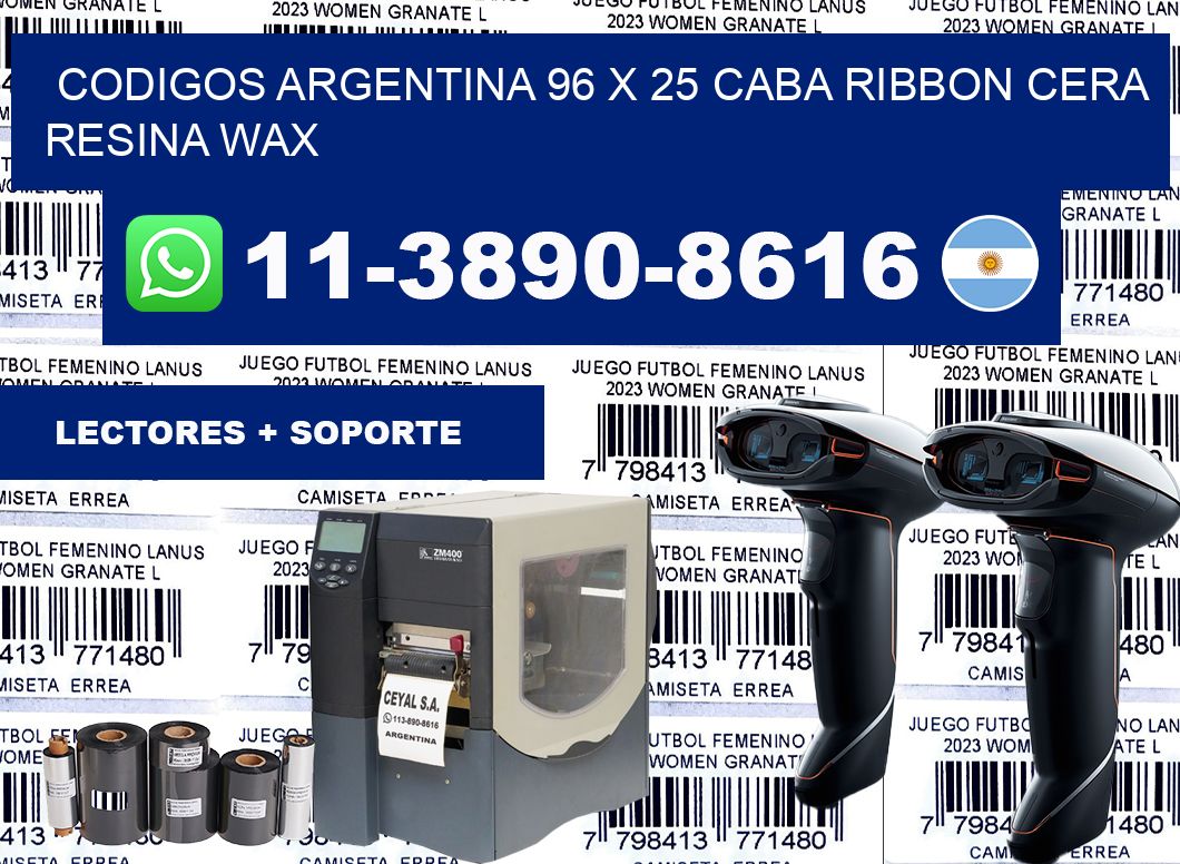 codigos Argentina 96 x 25 CABA Ribbon cera resina wax