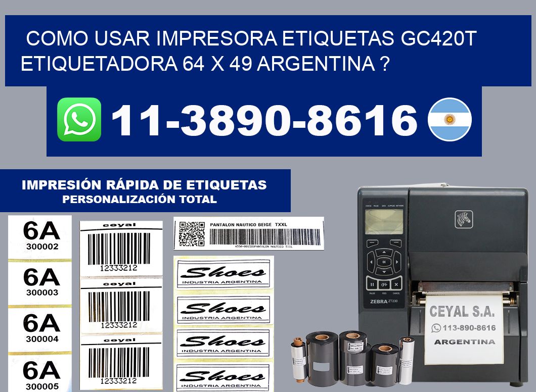 como usar impresora etiquetas gc420t etiquetadora 64 x 49 argentina ?