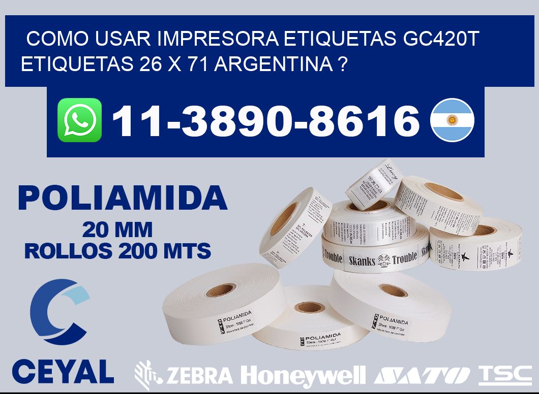 como usar impresora etiquetas gc420t etiquetas 26 x 71 argentina ?