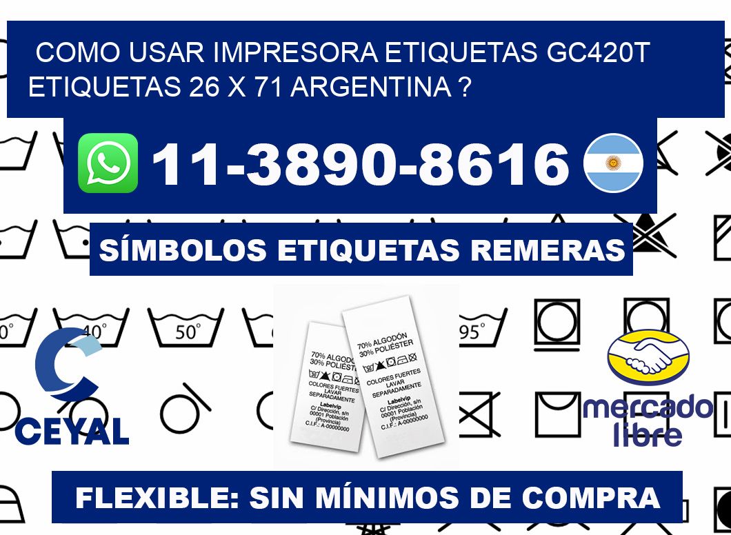 como usar impresora etiquetas gc420t etiquetas 26 x 71 argentina ?