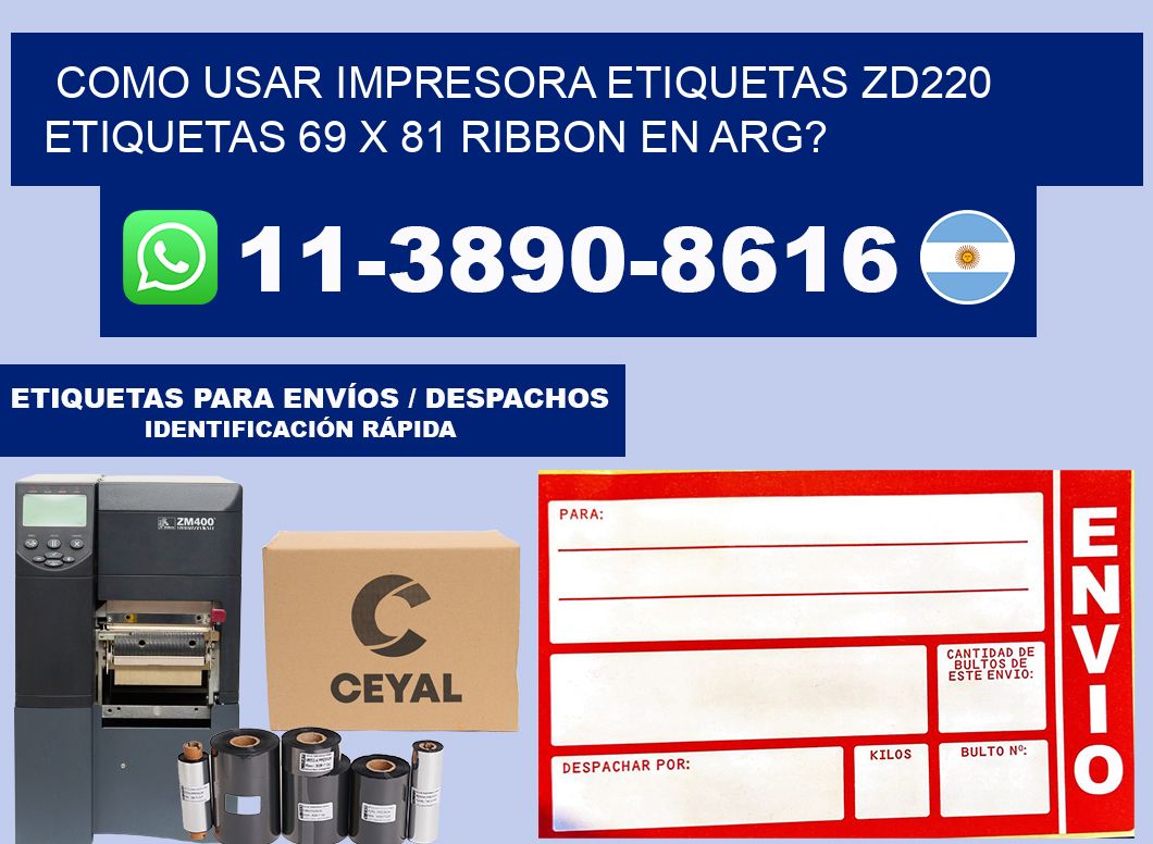 como usar impresora etiquetas zd220 etiquetas 69 x 81 ribbon en ARG?