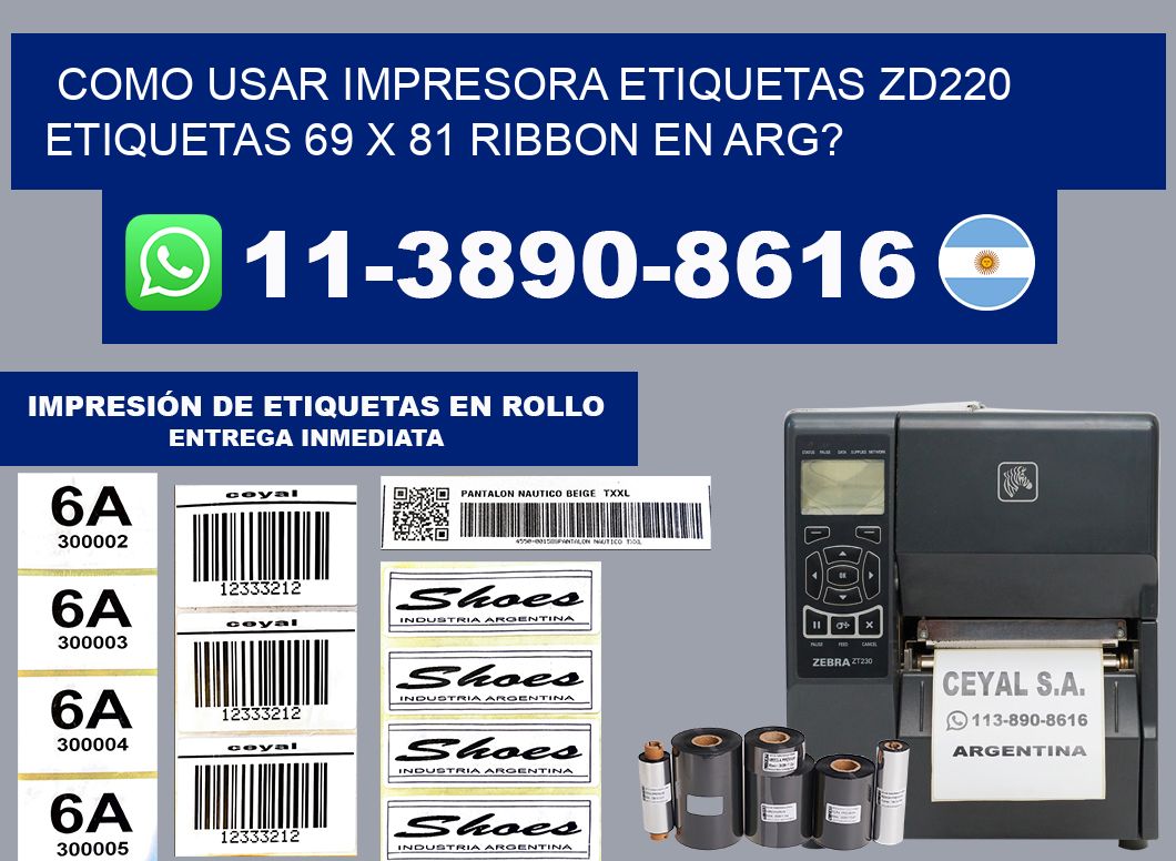 como usar impresora etiquetas zd220 etiquetas 69 x 81 ribbon en ARG?