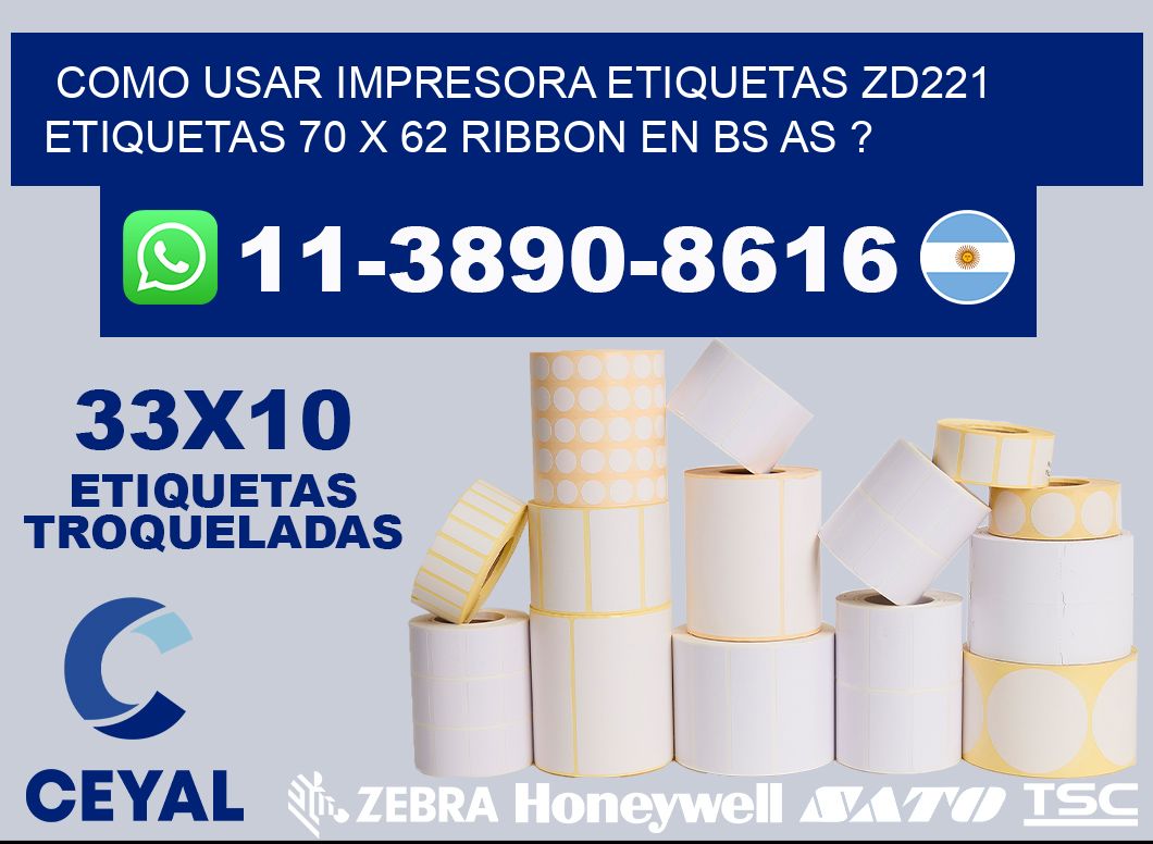 como usar impresora etiquetas zd221 etiquetas 70 x 62 ribbon en BS AS ?