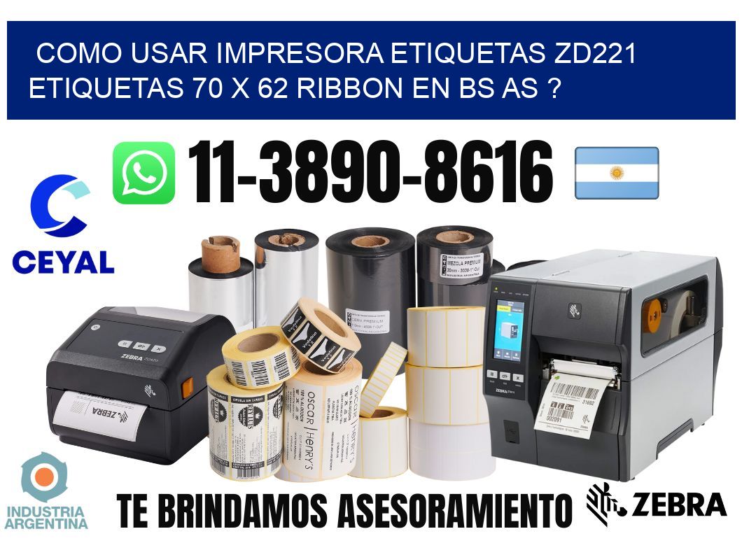 como usar impresora etiquetas zd221 etiquetas 70 x 62 ribbon en BS AS ?