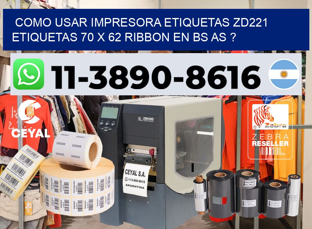 como usar impresora etiquetas zd221 etiquetas 70 x 62 ribbon en BS AS ?