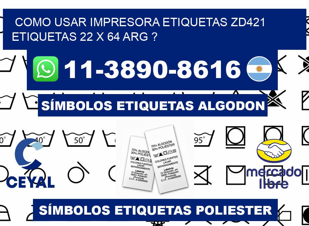 como usar impresora etiquetas zd421 etiquetas 22 x 64 ARG ?