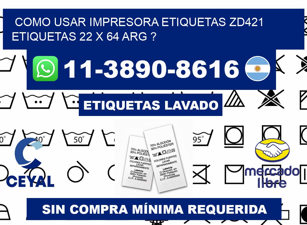 como usar impresora etiquetas zd421 etiquetas 22 x 64 ARG ?