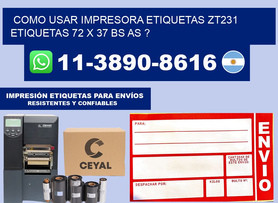 como usar impresora etiquetas zt231 etiquetas 72 x 37 BS AS ?