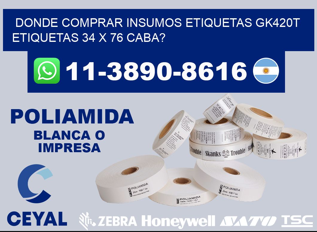 donde comprar insumos etiquetas gk420t etiquetas 34 x 76 CABA?