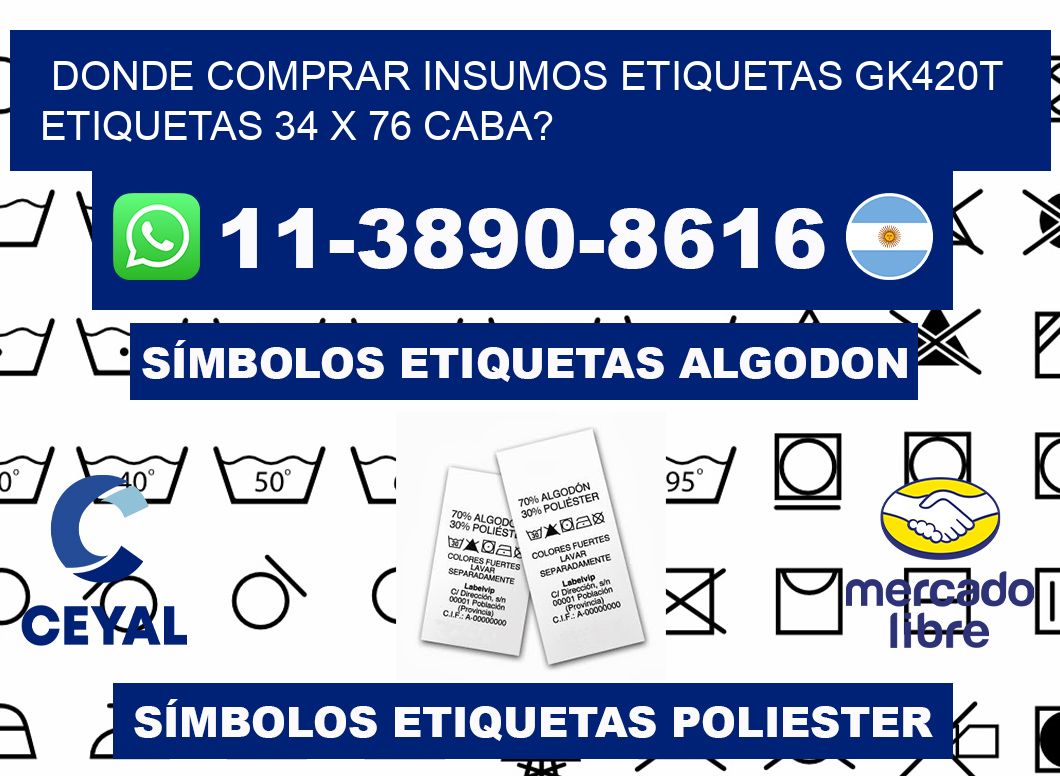 donde comprar insumos etiquetas gk420t etiquetas 34 x 76 CABA?